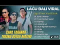 Download Lagu CARA TAHANAN - Made Gunawan | TRESNA BUTUH MATERI - SAYANG || LAGU BALI VIRAL TIKTOK 2025