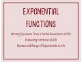 Exponential Functions Writing Equations Evaluating Functions Key Features TEKS A 9C A 12B A 9A