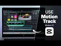 How to Motion Track in CapCut PC Step-By-Step
