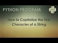 Python Program to Capitalize the First Character of a String Python Examples