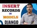 7 INSERT RECORDS INTO THE MODEL TABLE DJANGO PROJECT COMMANDS FOR INSERTION