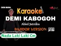 Download Lagu DEMI KABOGOH ABIEL JATNIKA KARAOKE LIRIK ||NADA LAKI LAKI Cm||BAJIDORAN VERSION||AUDIO HQ||
