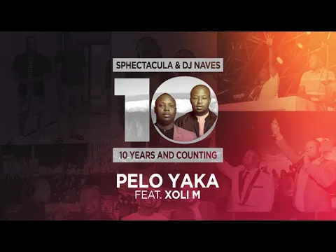 Download MP3 SPHEctacula & DJ Naves feat. Xoli M - Pelo Yaka (Official Audio)