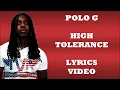 Polo G - High Tolerance (Lyrics Video)