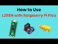 How to Control DC Motors with L298N and Raspberry Pi Pico W in MicroPython Full Tutorial