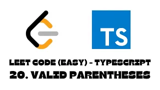 20 Valid Parentheses LeetCode TypeScript