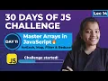 Master Arrays in JavaScript forEach Map Filter Reduce Explained Day 11-30 Days JS Challenge
