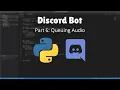 How to make a Discord Bot with Python Part 6 Queuing 2021