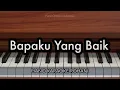 Download Lagu Bapaku Yang Baik - Melitha Sidabutar | Piano Karaoke Rohani