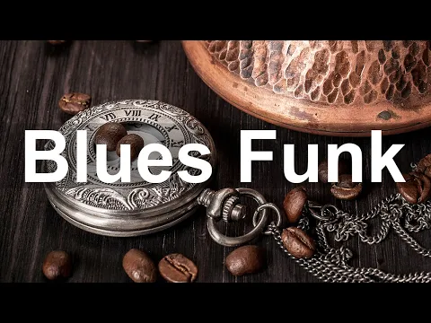 Download MP3 Blues Funk Music - Funky Blues and Jazz for Relaxing Background Listening