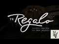 Te Regalo - (Dueto En Vivo). Ulices Chaidez ft Jose Manuel