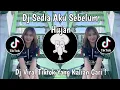 Lagu DJ KU YANG LAMA DISINI MENJAGAMU TAK PATAH HATI | DJ SEDIA AKU SEBELUM HUJAN VIRAL TIKTOK TERBARU !