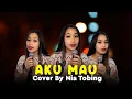 AKU MAU - ONCE | Cover by Nia Tobing