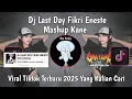 Download Lagu DJ LAST DAY FIKRI ENESTE MASHUP STYLE LAMBADA VIRAL TIKTOK TERBARU YANG KALIAN CARI!!