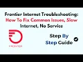 Frontier Internet Troubleshooting How To Fix Common Issues Slow Internet No Service