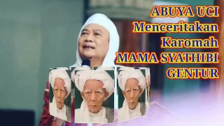 Download Abuya Uci | Kisah Karomah Mama Syathibi Mama Gentur MP3