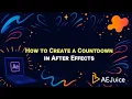 How to Create a Countdown in After Effects - AEJuice Tutorials