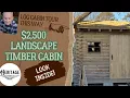 Log Cabin Tour with Build Info My 2 500 Landscape Timber Cabin