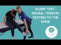 Lagu Slump Test - Neural tension testing to the spine