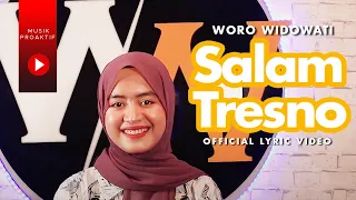 Download Woro Widowati - Salam Tresno (Official Lyric Video) | Tresno Ra Bakal Ilyang Kangen Sangsoyo Mbekas MP3