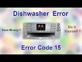 You can do this too Bosch Dishwasher Error Code 15 Spot the symptoms and repair it yourself