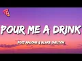 Lagu Post Malone \u0026 Blake Shelton - Pour Me A Drink (Lyrics)