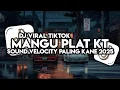 Download Lagu DJ SIAPA YANG MAU SIAPA YANG TAU - MANGU PLAT KT TERBARU 2025 VIRAL TIKTOK YANG KALIAN CARI !!