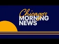 Chicago Morning News at 7 a m - Wednesday Jul 29 2026