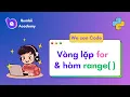 Lap trinh Python Bai 11 - Vong lap for voi ham range