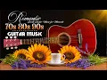 Download Lagu Romantic Guitar Music 70s 80s 90s - Gentle Love Songs for Relaxing Moments | Classic Guitar Melodies