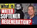WHAT is WATER SOFTENER REGENERATION