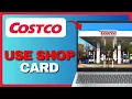 How To Use Costco Shop Card at Gas Station Full Guide 2026