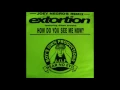 Download Lagu extortion feat dihan brooks - how do you see me now (us remix)