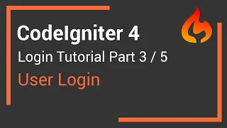 CodeIgniter 4 User Login Tutorial - Part 3
