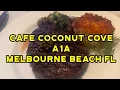 Cafe Coconut Cove HONEST DINNER REVIEW A1A Melbourne Beach FL German Restaurant