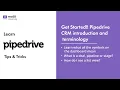 Get Started Pipedrive CRM introduction and terminology