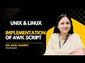 AWK Script in Linux Explained Step-by-Step Implementation Guide by Dr Anju Gandhi
