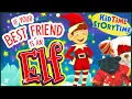 If Your Best Friend Is an Elf ELF READ ALOUD
