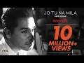 Download Lagu Jo Tu Na Mila - Acoustic Version | Asim Azhar