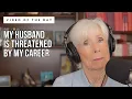 My Husband is Threatened by My Successful Career