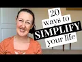 20 EASY WAYS TO SIMPLIFY YOUR LIFE IMMEDIATELY Quick Ways to Live a Simpler Life