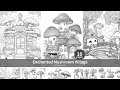 Enchanted Mushroom Village - 10 Printable Coloring Pages