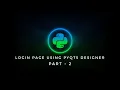 How to create login page in Qt designer Part - 2