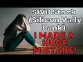 OMG I MADE ANOTHER MISTAKE ON SIVB SIVBQ Silicon Valley Bank Stock