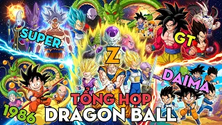 TỔNG HỢP "7 Viên Ngọc Rồng" Phần 1986, Z, Super, GT, Daima | AL Tổng Hợp