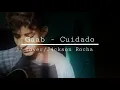 Gaab - Cuidado/(Cover) J4ckson Rocha
