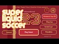Super Liquid Soccer Browser - Playthrough Walkthrough Longplay