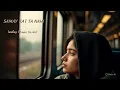 Download Lagu Samay Kat Ta Nahi -Mind Relax Lofi Slowed + Reverb Song-Mind Relax Lofi Music - Mind Relax Lofi