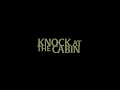 Knock at the Cabin 2023 - End Credits Stinger The Final Knocking Sound