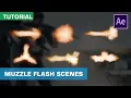 How To Composite Muzzle Flashes And More Gun VFX After Effects Tutorial